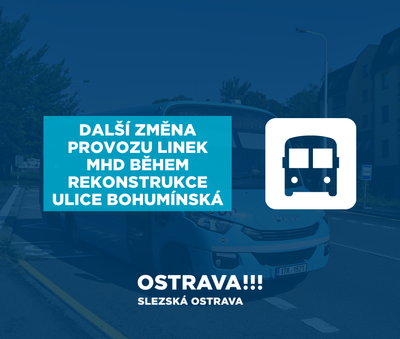 Další změny v organizaci linek MHD během rekonstrukce ulice Bohumínská