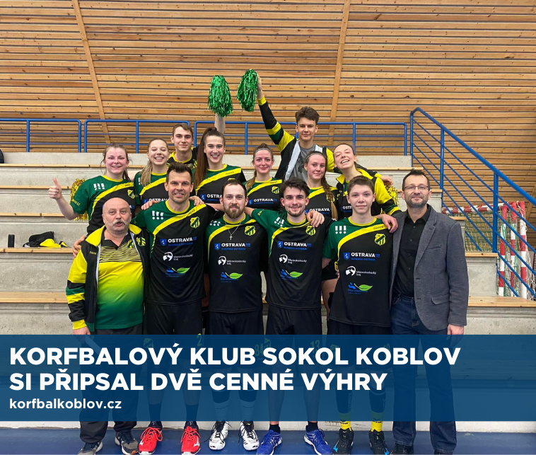 Korfbalový klub Sokol Koblov si připsal dvě cenné výhry