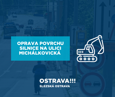 Oznámení o zahájení opravy vozovky na ulici Michálkovická 