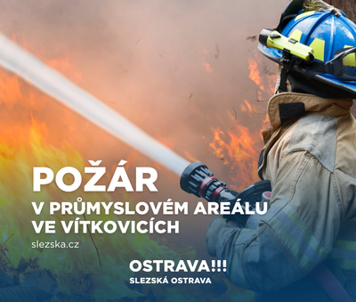 POŽÁR V PRŮMYSLOVÉM AREÁLU VE VÍTKOVICÍCH!