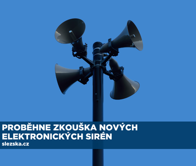 PROBĚHNE ZKOUŠKA NOVÝCH  ELEKTRONICKÝCH SIRÉN 