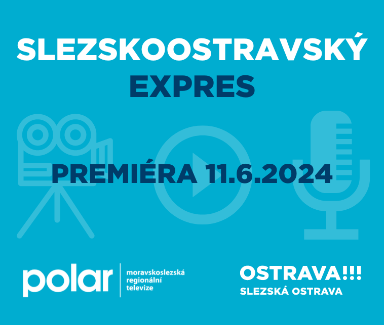 SLEZSKOOSTRAVSKÝ EXPRES - 11.6.2024