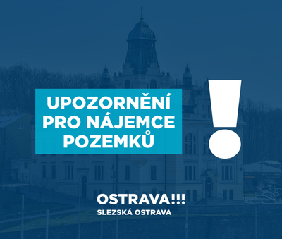 UPOZORNĚNÍ PRO NÁJEMCE POZEMKŮ 