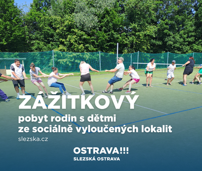 Zážitkový pobyt rodin s dětmi ze sociálně vyloučených lokalit 