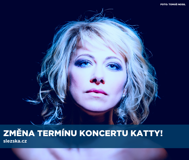 Změna termínu koncertu Katty!